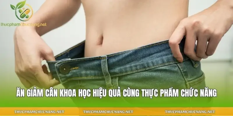 Ăn Giảm Cân Khoa Học