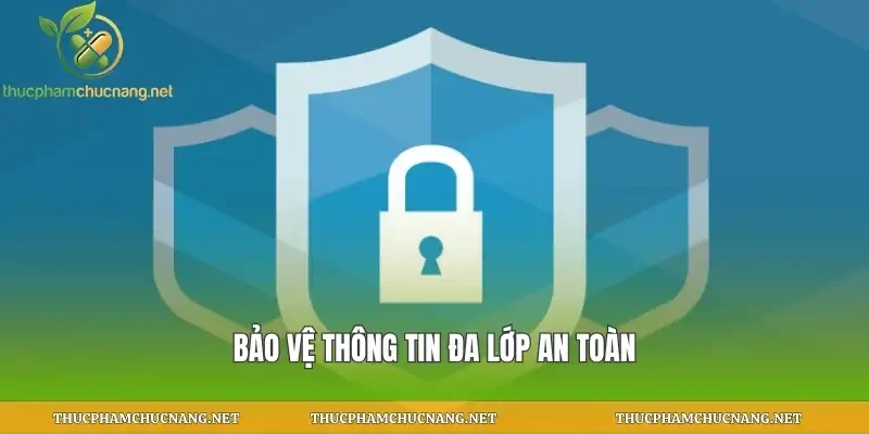 Bảo vệ thông tin đa lớp an toàn