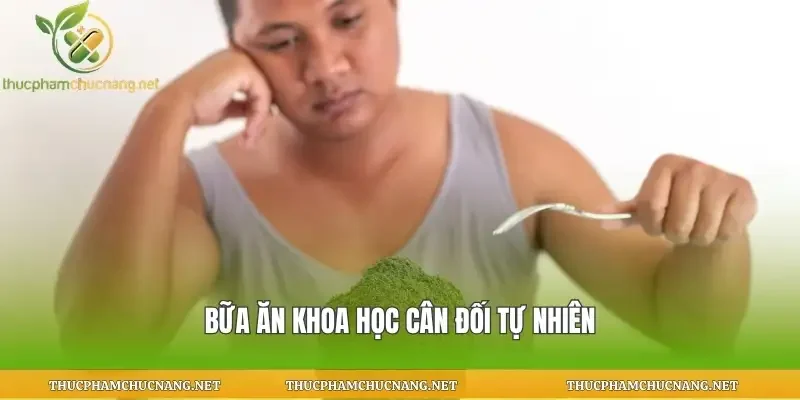 Bữa ăn khoa học cân đối tự nhiên