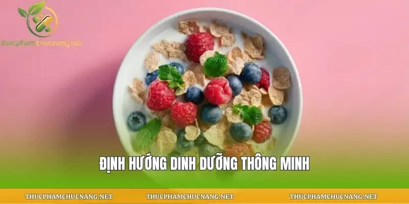 Định hướng dinh dưỡng thông minh