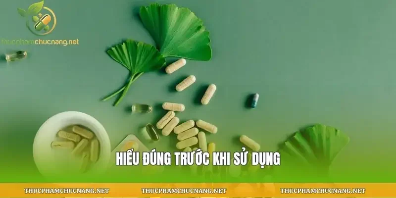 Hiểu đúng trước khi sử dụng