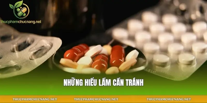 Những hiểu lầm cần tránh