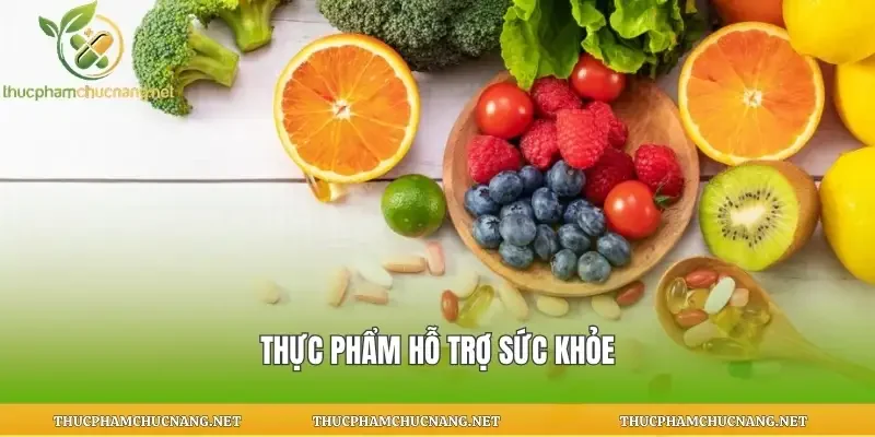 Thực phẩm hỗ trợ sức khỏe