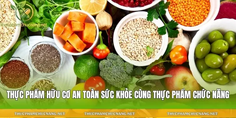Thực Phẩm Hữu Cơ An Toàn