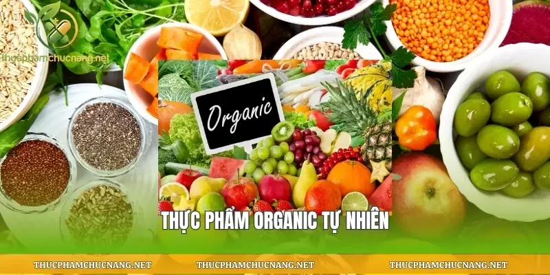 Thực phẩm organic tự nhiên